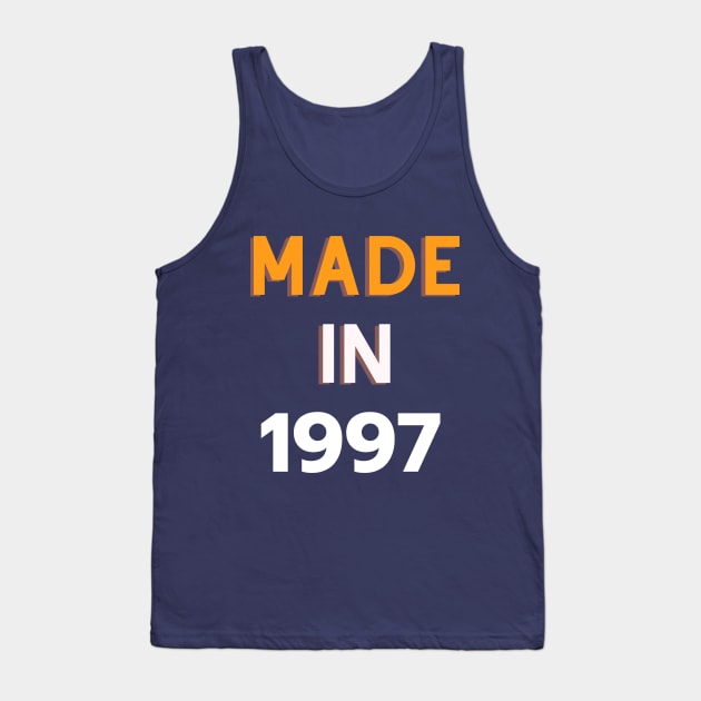 Made in 1997 tshirt birthday gift for the people born in 1997 Tank Top by ARTA-ARTS-DESIGNS